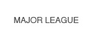 MAJOR LEAGUE